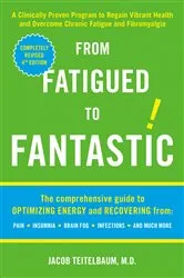 Book cover of From Fatigued to Fantastic! by Jacob Teitelbaum