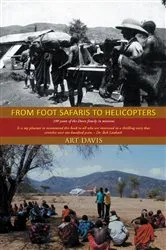 Book cover of From Foot Safaris to Helicopters by Art Davis