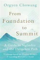 Book cover of From Foundation to Summit by Orgyen Chowang