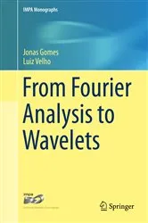 Book cover of From Fourier Analysis to Wavelets by Jonas Gomes
