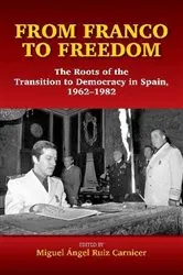 Book cover of From Franco to Freedom by Miguel Angel Ruiz Carnicer