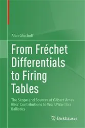 Book cover of From Frechet Differentials to Firing Tables by Alan Gluchoff