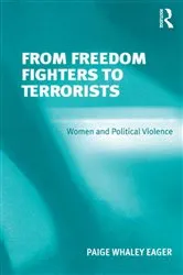 Book cover of From Freedom Fighters to Terrorists by Paige Whaley Eager