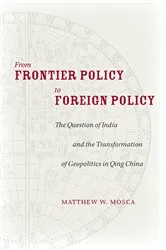 Book cover of From Frontier Policy to Foreign Policy by Matthew Mosca