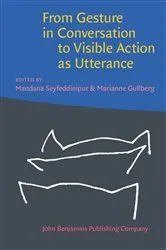 Book cover of From Gesture in Conversation to Visible Action as Utterance by Mandana Seyfeddinipur