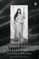 Book cover of From Good Goddess to Vestal Virgins by Ariadne Staples