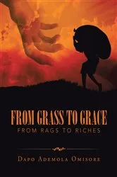 Book cover of From Grass to Grace by Dapo Ademola Omisore