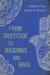 Book cover of From Gratitude to Blessings and Back by Marilyn Price