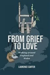 Book cover of From Grief to Love by Laurence Carter