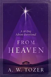 Book cover of From Heaven by A W Tozer
