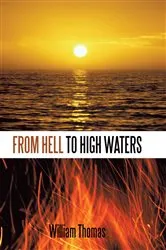 Book cover of From Hell to High Waters by William Thomas