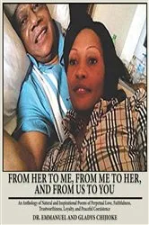 Book cover of From Her to Me, from Me to Her, and from Us to You by Dr. Emmanuel Chijioke