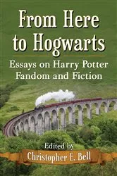 Book cover of From Here to Hogwarts by Christopher E. Bell