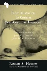 Book cover of From Historical to Critical Post-Colonial Theology by Robert S. Heaney