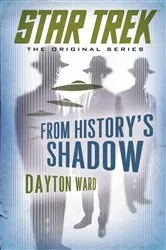 Book cover of From History's Shadow by Dayton Ward