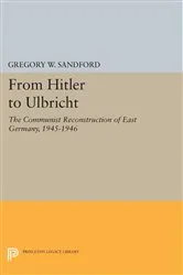 Book cover of From Hitler to Ulbricht by Gregory W. Sandford