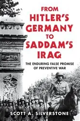 Book cover of From Hitler's Germany to Saddam's Iraq by Scott A. Silverstone