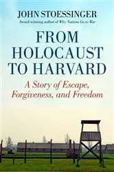 Book cover of From Holocaust to Harvard by John Stoessinger