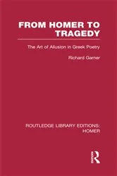 Book cover of From Homer to Tragedy by Richard Garner