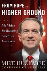 Book cover of From Hope to Higher Ground by Mike Huckabee