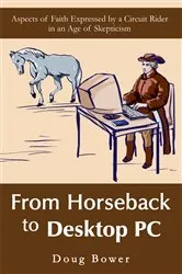 Book cover of From Horseback to Desktop Pc by Doug Bower