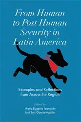 Book cover of From Human to Post Human Security in Latin America by Maria Eugenia Ibarrarán