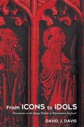Book cover of From Icons to Idols by David J. Davis