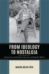 Book cover of From Ideology to Nostalgia by Miklós Bálint Tóth