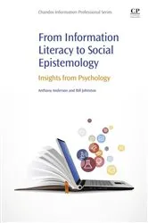 Book cover of From Information Literacy to Social Epistemology by Anthony Anderson