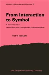 Book cover of From Interaction to Symbol by Piotr Sadowski