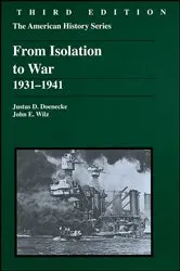 Book cover of From Isolation to War (3rd ed.) by Justus D. Doenecke