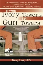 Book cover of From Ivory Towers to Gun Towers by Barry Lew