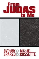 Book cover of From Judas to Me by Anthony Sparzo