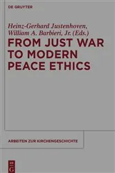 Book cover of From Just War to Modern Peace Ethics by Heinz-Gerhard Justenhoven