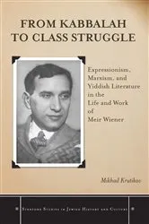Book cover of From Kabbalah to Class Struggle by Mikhail Krutikov