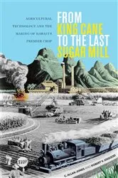 Book cover of From King Cane to the Last Sugar Mill by C. Allan Jones