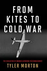 Book cover of From Kites to Cold War by Tyler Morton