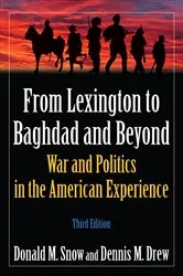 Book cover of From Lexington to Baghdad and Beyond (3rd ed.) by Donald M Snow