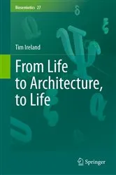 Book cover of From Life to Architecture, to Life by Tim Ireland