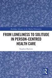 Book cover of From Loneliness to Solitude in Person-centred Health Care by Stephen Buetow