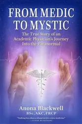 Book cover of From Medic to Mystic by Dr Anona Blackwell