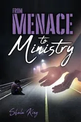 Book cover of From Menace to Ministry by Shala King