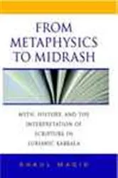 Book cover of From Metaphysics to Midrash by Shaul Magid