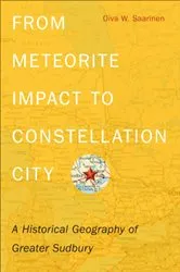 Book cover of From Meteorite Impact to Constellation City by Oiva W. Saarinen