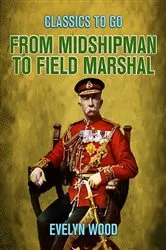 Book cover of From Midshipman to Field Marshal by Evelyn Wood