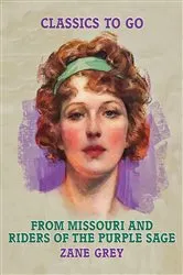 Book cover of From Missouri and Riders of the Purple Sage by Unknown