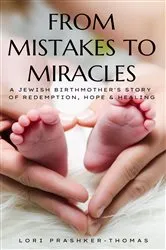 Book cover of From Mistakes to Miracles by Lori Prashker-Thomas
