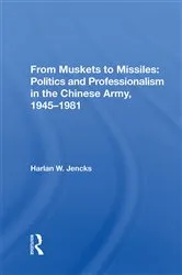 Book cover of From Muskets To Missiles by Harlan W. Jencks
