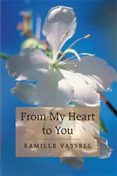 Book cover of From My Heart to You by Kamille Vassell