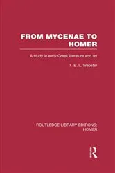 Book cover of From Mycenae to Homer by T. Webster